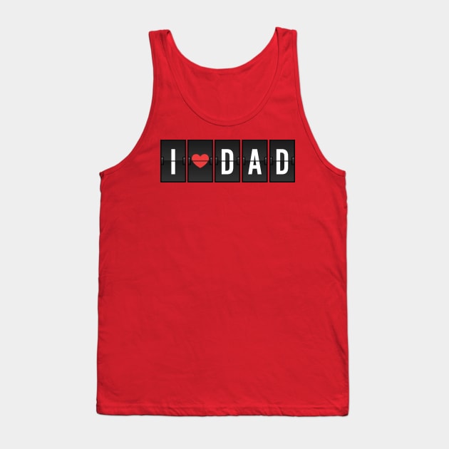 I Heart Dad, I Love Dad, love fun T-Shirt or Sticker, funny clothing for Father's Day Gift Tank Top by Ben Foumen